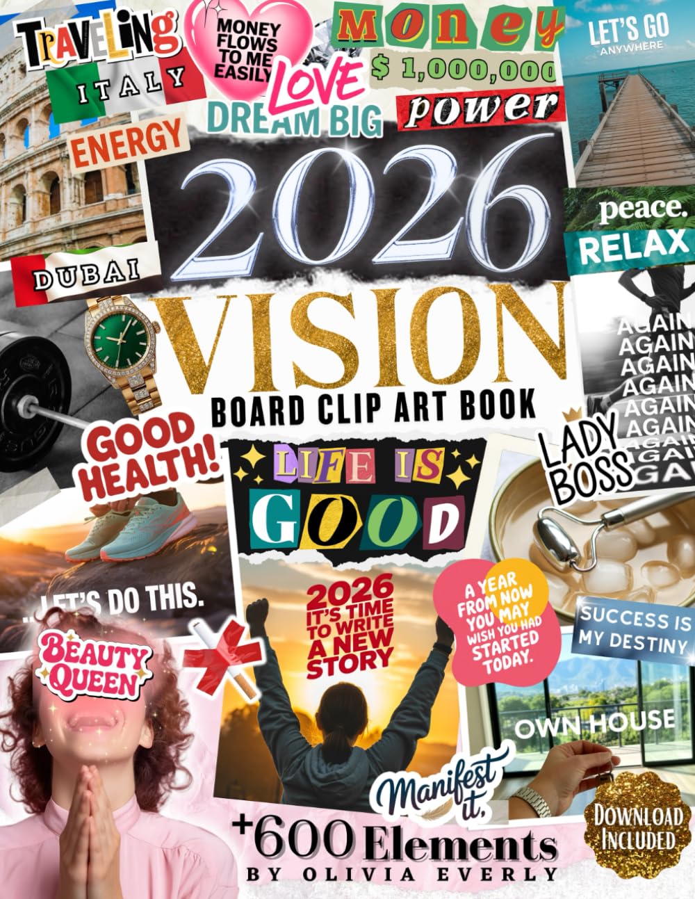 2026 Vision Board Clip Art Book: 600+ Extensive Collection of Powerful Pictures, Quotes, Words, and Affirmations to Create Dream Boards